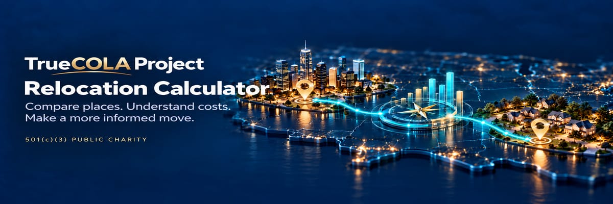 TrueCOLA Project, Relocation Calculator: compare places, understand costs, make a more informed move. A glowing map with a city, homes, map pins, and a compass joined by a path of light. 501(c)(3) public charity.